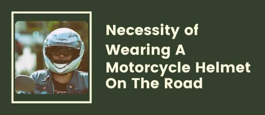 Wearing Motorcycle Helmet