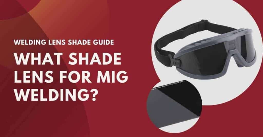 What Shade Lens for MIG Welding