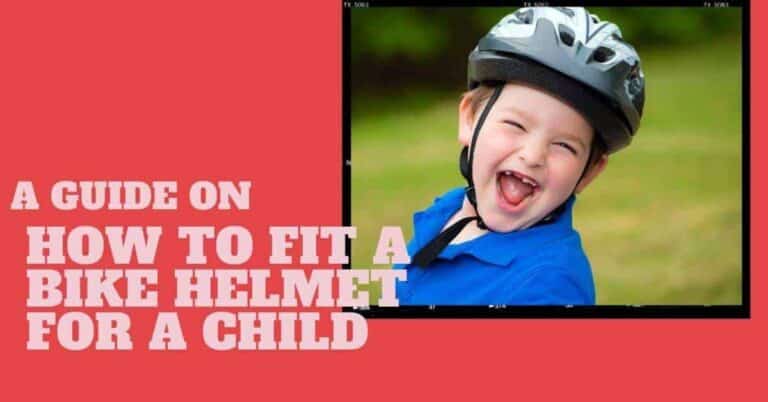 How To Fit A Bike Helmet For A Child | Step-By-Step Guide