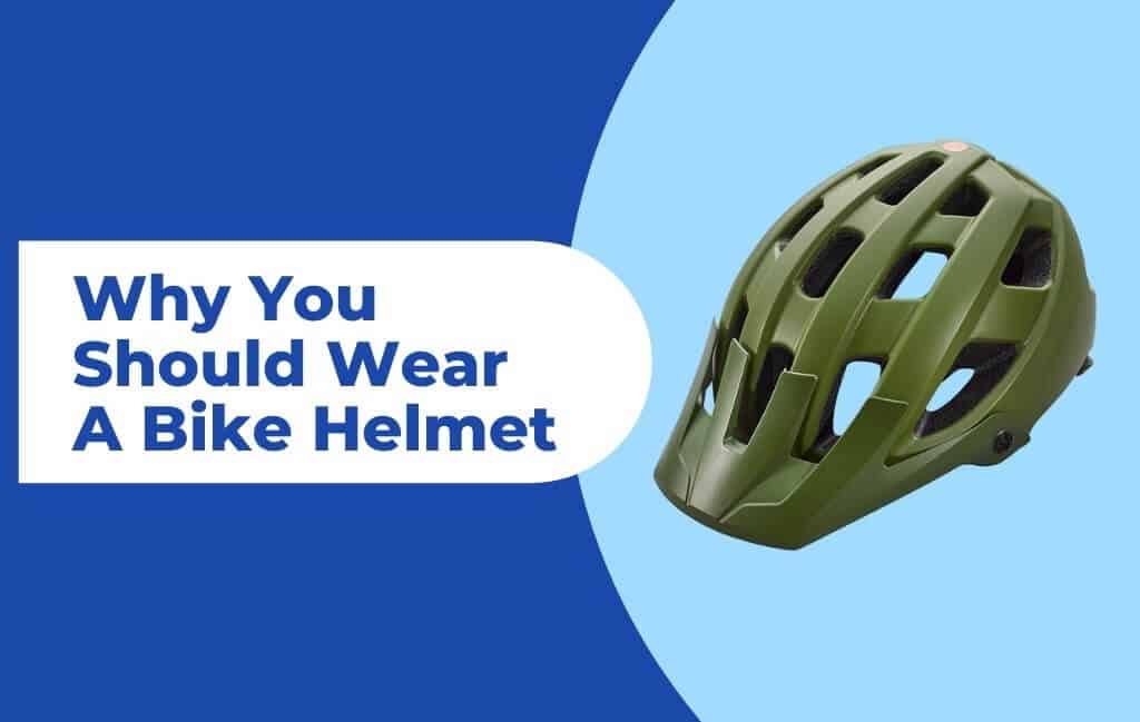 Why You Should Wear A Bike Helmet | Efficient Guide % why you should wear a bike helmet