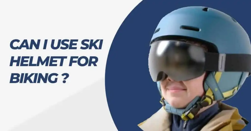 Can I use Ski Helmet For Biking? - Yes! you can